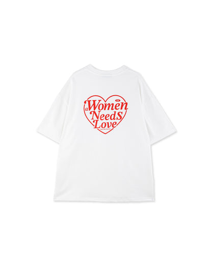 A Women Needs Love T-Shirt